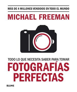 TODO LO QUE NECESITA SABER PARA TOMAR FOTOGRAFÍAS PERFECTAS