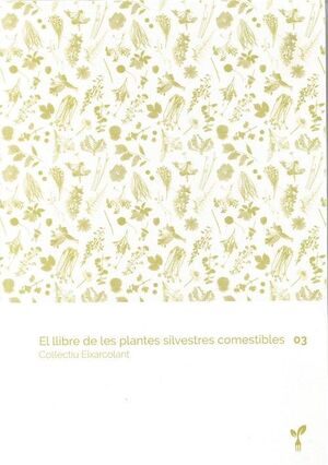 3 EL LLIBRE DE LES PLANTES SILVESTRES COMESTIBLES Nº3