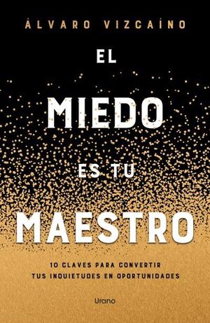 EL MIEDO ES TU MAESTRO