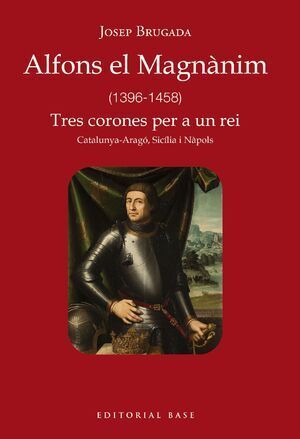 ALFONS EL MAGNÀNIM (1396-1458)