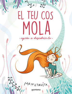 EL TEU COS MOLA (APRÈN A DESCOBRIR-LO) (MENSTRUITA)