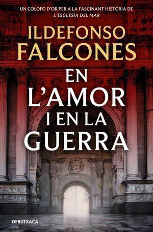 EN L'AMOR I EN LA GUERRA (L'ESGLÉSIA DEL MAR 3)