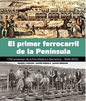 EL PRIMER FERROCARRIL DE LA PENÍNSULA