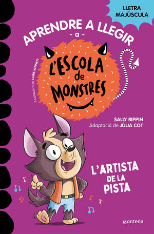 APRENDRE A LLEGIR A L'ESCOLA DE MONSTRES 13 - L'ARTISTA DE LA PISTA