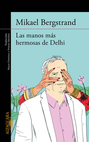 LAS MANOS MÁS HERMOSAS DE DELHI