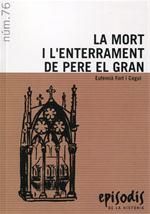 LA MORT I L'ENTERRAMENT DE PERE EL GRAN