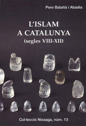 L'ISLAM A CATALUNYA (SEGLES VIII-XII)