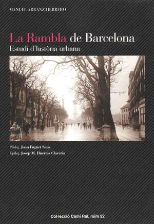 LA RAMBLA DE BARCELONA. ESTUDI D'HISTÒRIA URBANA