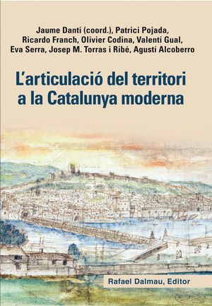 L'ARTICULACIÓ DEL TERRITORI A LA CATALUNYA MODERNA