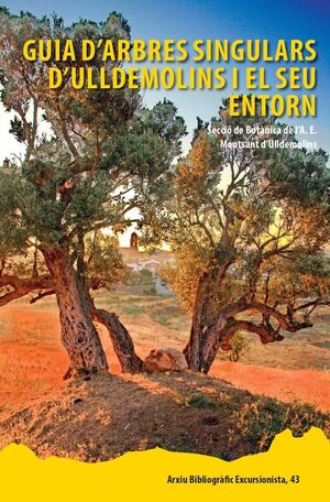 GUIA D'ARBRES SINGULARS D'ULLDEMOLINS I EL SEU ENTORN