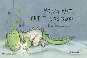 BONA NIT, PETIT COCODRIL!