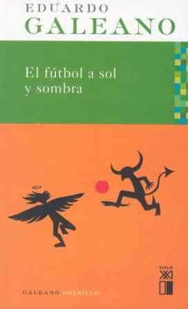 EL FÚTBOL A SOL Y A SOMBRA