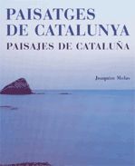 PAISATGES DE CATALUNYA - PAISAJES DE CATALUÑA