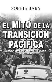 EL MITO DE LA TRANSICIÓN PACÍFICA