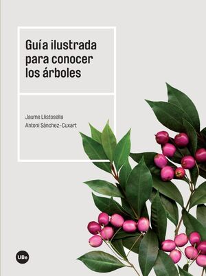 GUÍA ILUSTRADA PARA CONOCER LOS ÁRBOLES