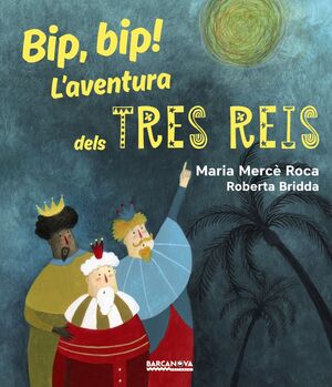 BIP, BIP! L'AVENTURA DELS TRES REIS