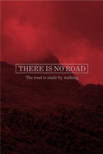 THERE IS NO ROAD