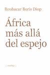 ÁFRICA MÁS ALLÁ DEL ESPEJO