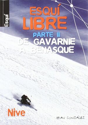 ESQUÍ LIBRE, DE GAVARNIE A BENASQUE