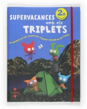 SUPERVACANCES AMB ELS TRIPLETS. 2 PRIMÀRIA