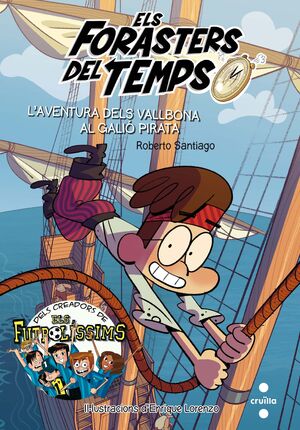 ELS FORASTERS DEL TEMPS 4: L'AVENTURA DELS VALLBONA AL GALIÓ PIRATA