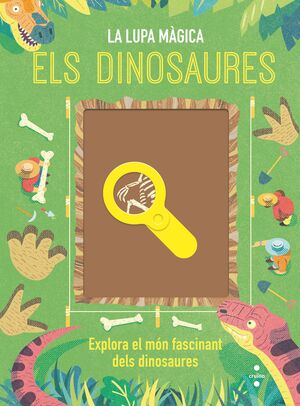 ELS DINOSAURES. LA LUPA MÀGICA