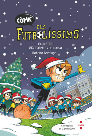 ELS FUTBOLÍSSIMS. EL MISTERI DEL TORNEIG DE NADAL (CÒMIC)