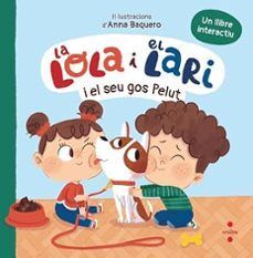 LA LOLA I EL LARI I EL SEU GOS PELUT