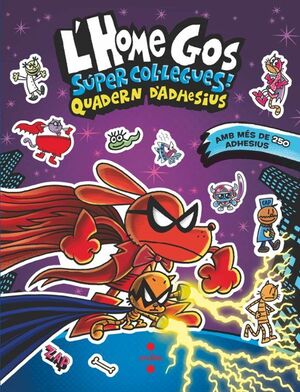 L'HOME GOS. SÚPER COL·LEGUES. QUADERN D'ADHESIUS