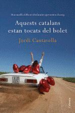 AQUESTS CATALANS ESTAN TOCATS DEL BOLET!