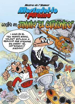 MORTADEL·LO I FILEMÓ. CONTRA EN JIMMY «EL CATXONDO» (MESTRES DE L'HUMOR 38)