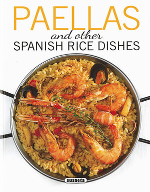 PAELLAS AND OTHER SPANISH RICE DISHES