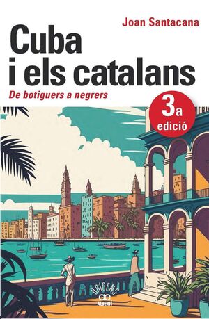 CUBA I ELS CATALANS. DE BOTIGUERS A NEGRERS