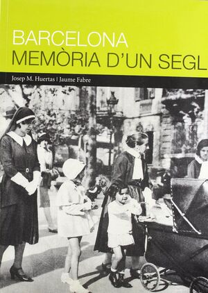 BARCELONA, MEMORIA D'UN SEGLE