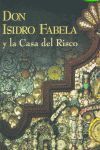 DON ISIDRO FABELA Y LA CASA DEL RISCO