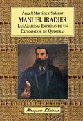 MANUEL IRADIER, LAS AZAROSAS EMPRESAS DE UN EXPLORADOR DE QUIMERAS