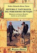 HISTORIA Y NATURALEZA DEL PERIODISMO DE VIAJES DESDE EL ANTIGUO EGIPTO HASTA LA