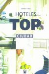 HOTELES TOP: CIUDAD