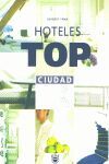 HOTELES TOP: CIUDAD