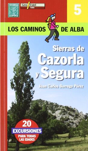 SIERRAS DE CAZORLA Y SEGURA (LOS CAMINOS DE ALBA)