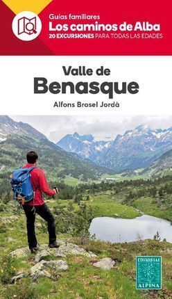 VALLE DE BENASQUE- LOS CAMINOS DE ALBA