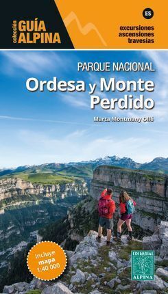 GUÍA ALPINA PARQUE NACIONAL ORDESA Y MONTE PERDIDO. GUÍA + MAPA 1:40.000