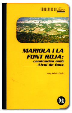 MARIOLA I LA FONT ROJA: CAMINADES AMB ALCOI DE FONS