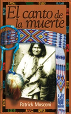 EL CANTO DE LA MUERTE POR UN DOLOR APACHE