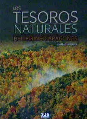 LOS TESOROS NATURALES DEL PIRINEO ARAGONÉS