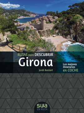 [CAS] RUTAS PARA DESCUBRIR GIRONA -SUA