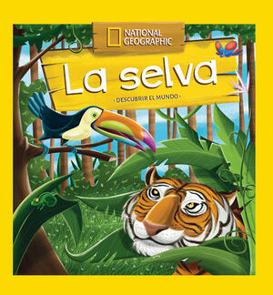 DESCUBRIR EL MUNDO: LA SELVA