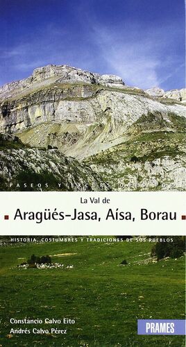 PASEOS Y EXCURSIONES POR LA VAL DE ARAGÜÉS-JASA LA VAL D'AÍSA, LA VAL DE BORAU