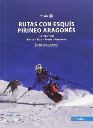 RUTAS CON ESQUÍS PIRINEO ARAGONÉS. TOMO III