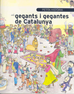 PETITA HISTÒRIA DELS GEGANTS I GEGANTES DE CATALUNYA